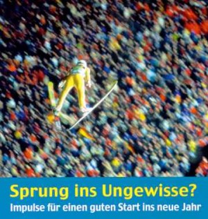 Sprung ins Ungewisse?