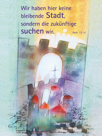 Jahreslosung 2013 - Bild mit freundlicher Genehmigung der Jahreslosung im Verlag am Birnbach www.verlagambirnbach.de verwendet