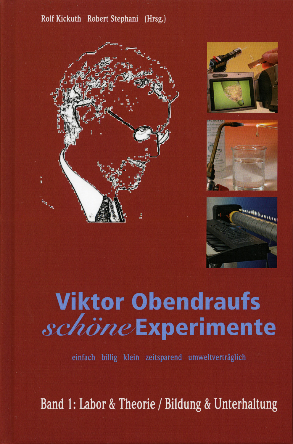 Viktor Obendraufs schöne Experimente